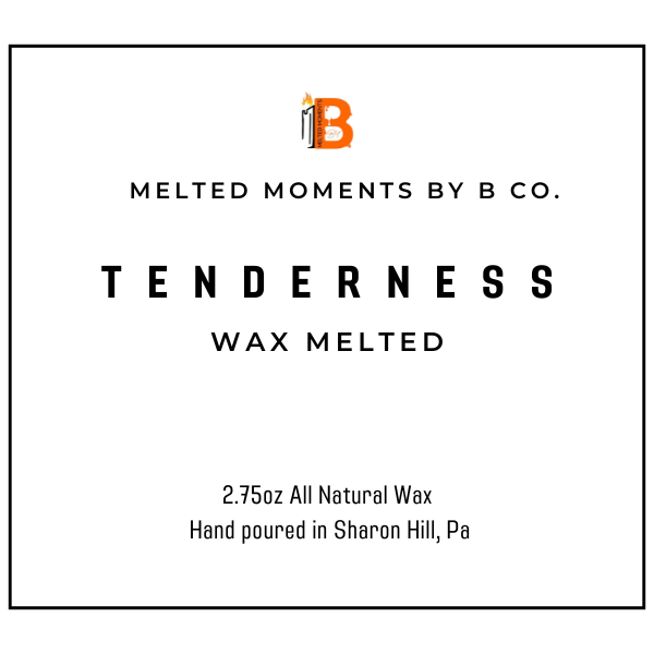 Tenderness Melts